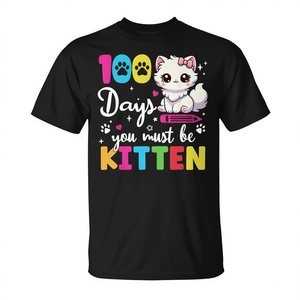 Maglietta Promozionale Personalizzabile per il 100° Giorno di Scuola: 'You Must Be Kitten' - 100 Days of School - Product Image 2