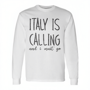 Italy Is Calling <b>Long</b> <b>Sleeve</b> T-<b>Shirt</b> <b>Compressed</b> & Plus Size with Promotional Appeal - Product Image 2