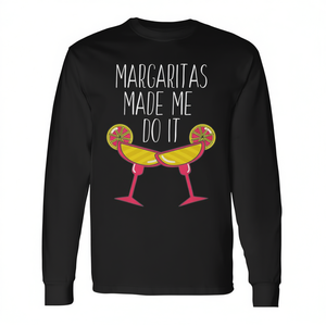 Camiseta promocional de manga larga con frases de Margaritas Made Me Do It Drinking Quotes - Product Image 2