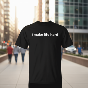 Maglietta promozionale I Make Life Hard - Product Image 3