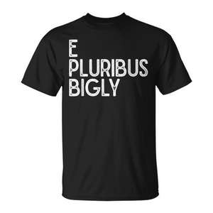 Camiseta E Pluribus Bigly Negra Unisex para Adultos, Cuello Redondo, Manga Corta, Promocional - Product Image 1