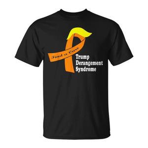 T-shirt promozionale con scritta 'Find a Cure Trumps Derangement Syndrome Ribbon Saying' - Product Image 1