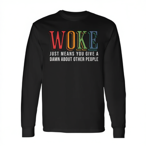 Camiseta de Manga Larga con la Frase "Woke Just Means You Care About Others' Pride", Categoría de Producto: Camisetas Promocionales - Product Image 2