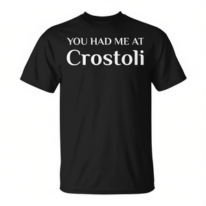 T-shirt pour les fans de la cuisine italienne You Had Me At Crostoli - Product Image 2