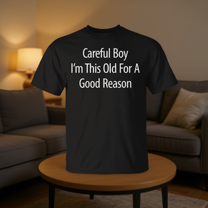 T-shirt promotionnel « Garçon attentionné, j'ai cet âge pour une bonne raison » - Product Image 3