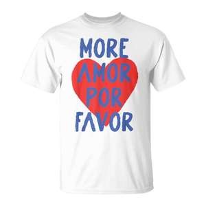 T-Shirt con Simpatico Citazione d'Amore in Spagnolo 'Más Amor Por Favor' con Cuore Rosso, Prodotto Promozionale - Product Image 1