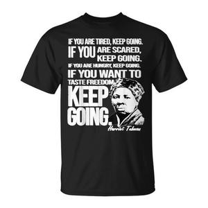 T-shirt da donna con citazione di Harriet Tubman, grafica motivazionale 'Continua così', maglietta promozionale con grafica dell'eroe nero della storia - Product Image 1