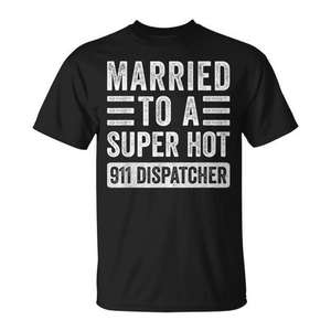 T-shirt amusant pour mari et femme, idéal pour les passionnés de pompier - Super Hot 911 Dispatcher Husband-Married to a Firefighter - Product Image 1