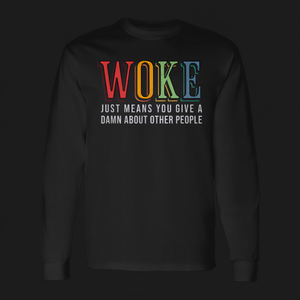 Camiseta de Manga Larga con la Frase "Woke Just Means You Care About Others' Pride", Categoría de Producto: Camisetas Promocionales - Product Image 3