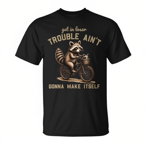Camiseta de manga corta unisex con cuello redondo para adultos, promocional, con la frase: Raccoon Get In Loser Trouble Aint Gonna Make Itself - Product Image 3