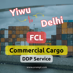 Servicio de Carga Comercial FCL de Yiwu a Delhi, DDP - Product Image 2