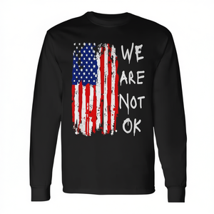 Camiseta Patriótica de Manga Larga con Bandera Americana Vintage, Estampado 'We Are Not Okay', Camiseta Promocional Premium - Product Image 2