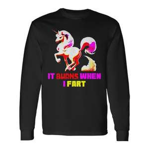 T-shirt à manches longues licorne amusant avec un sarcasme ironique hilarant « It Burns When I Fart » - Sweats à capuche et sweat-shirts promotionnels - Product Image 1