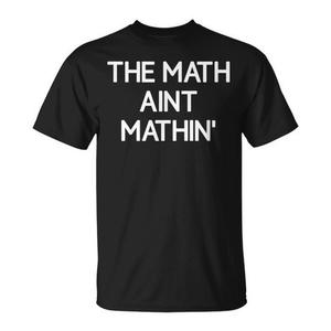 Camiseta sarcástica con la frase 'Math Ain't Mathin' y chistes divertidos, camisetas promocionales de comedia - Product Image 1