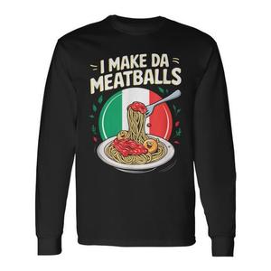T-shirt à manches longues inspiré de la cuisine italienne avec l'inscription « I Make Da Meatballs » pour les amateurs de cuisine et les passionnés de pâtes - Product Image 1