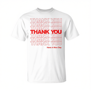 Camiseta de algodón blanca unisex con la frase 'Thank You Have A Nice Day', camiseta promocional - Product Image 2