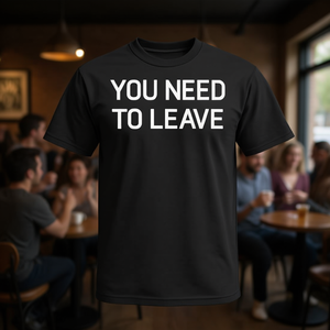 Maglietta You Need To Leave Sarcastic nera unisex per adulti con scollo rotondo e maniche corte - Product Image 3