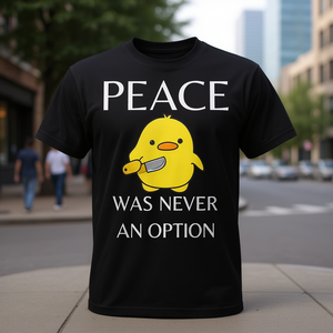La paix n'a jamais été une option T-shirt Duck With Knife - Product Image 3