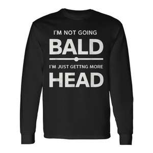 Camiseta de manga larga con diseño de humor: No me voy a calvar, solo me estoy haciendo más loco, ropa informal para hombre - Product Image 1