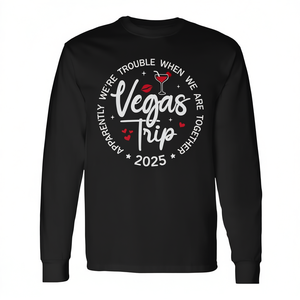 T-shirt à manches longues pour voyages à Las Vegas 2025 – Pour les défiants : Apparemment, nous sommes en danger quand nous sommes ensemble – Article promotionnel - Product Image 2