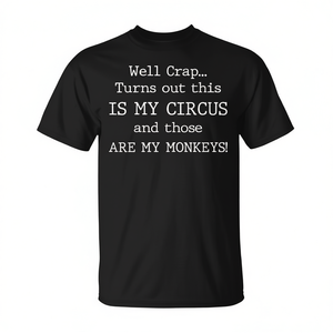 Bueno, me parece que esto es mi circo y esos son mis monos, camiseta - Product Image 2