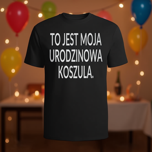 This Is My Birthday <b>Shirt</b> <b>Polish</b> Language Long Sleeve T-<b>Shirt</b> Party Wear - Product Image 3