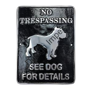 No Trespassing See Dog Para detalles Placa decorativa Aluminio fundido Letreros de pared generales pintados en negro a precio barato - Product Image 1