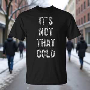 T-shirt Promozionale per Adulti Piccola Taglia con Design 'Non è Quanto Freddo' per Climi Freddi - Product Image 3