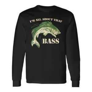 T-shirt à manches longues « I'm All About That Bass Fishing » avec motif de poisson amusant - Product Image 1