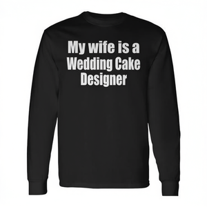 Mi esposa es diseñadora de pasteles de boda, camiseta de manga larga para marido - Product Image 2