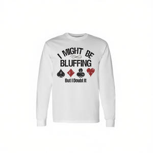 Le joueur de poker pourrait faire semblant, mais je doute que ce soit le cas, t-shirt à manches longues - Product Image 2