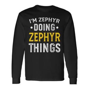 Maglietta Personalizzata con Nome 'I'm Zephyr Doing Zephyr Things' a Maniche Lunghe per Promozioni - Product Image 1