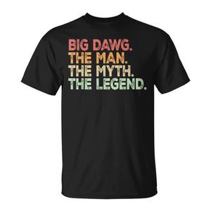 Maglietta promozionale Big Dawg the Man Myth Legend - Product Image 1