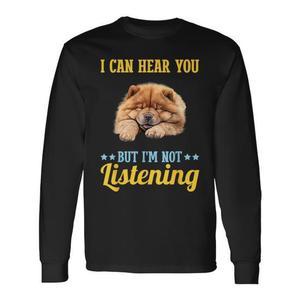 Camiseta de manga larga para perro Chow Chow, con la frase 'Puedo oírtelo pero no te estoy escuchando', producto promocional - Product Image 1