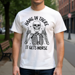 Maglietta promozionale Hang in There IT Gets Worse Skeleton - Product Image 3
