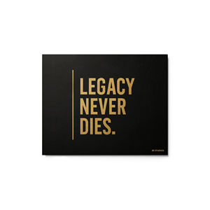 Legacy Never Dies Impression sur métal au design minimaliste - Product Image 1