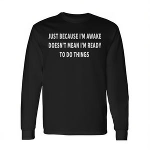 Camiseta de manga larga Just Because I'm Awake para adolescentes, pijamas, ropa de dormir - Product Image 2