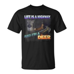T-shirt con meme 'La vita è una strada e io sono un cervo' - Categoria Promozionale - Product Image 1