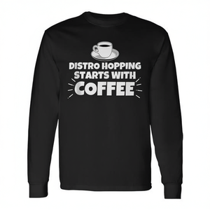 Divertente T-Shirt a Maniche Lunghe per Distro Hopping: Inizia la Giornata con il Caffè - Idea Regalo Promozionale - Product Image 2