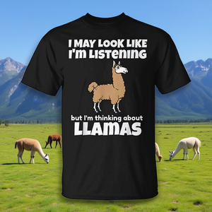 Puedo parecer que estoy escuchando, pero me estoy pensando en las lamas - Camiseta - Product Image 3