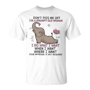 Camiseta con la Frase 'Elephant Don't Piss Me Off I Do What I Want' de Grumpy Old Woman, Producto Promocional - Product Image 1