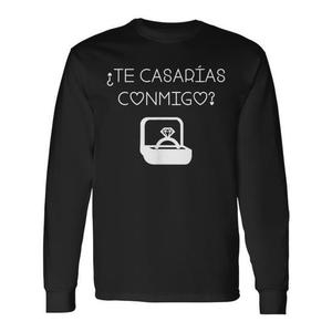 Te Casarias Conmigo T-shirt a maniche lunghe con proposta di matrimonio spagnola, girocollo unisex, regalo di nozze per adulti - Product Image 1