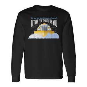 Long Sleeve T-Shirt for Snowplow Drivers Customizable Promotional Design for <b>Snow</b> <b>Plow</b> Operators - Product Image 1