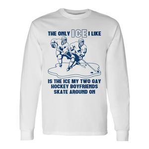 T-shirt à manches longues Two Gay Hockey - L'unique glace que j'aime, c'est celle sur laquelle mes deux joueurs de hockey gay patinent - Product Image 1