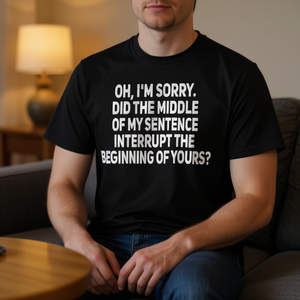 Camiseta de Humor con Chiste Sarcástico: El Centro de Mi Frase Interrompida - Camiseta Promocional - Product Image 3