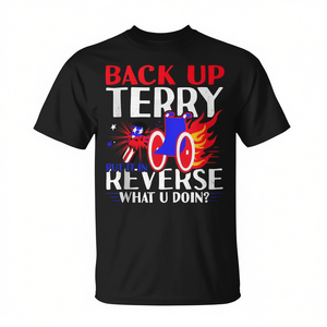 Back Up Terry Put It In Reverse Firework Meme T-shirt du 4 juillet - Product Image 2