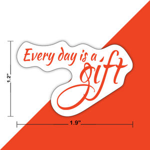 Alta calidad Cada día es un regalo | Calcomanías para portátiles | Troquelado | 2x1,5 | Impermeable - Product Image 2