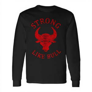 Strong Like Bull Long Sleeve <b>T</b>-<b>Shirt</b> for <b>Bodybuilding</b> and Power Lifting Promotional Gift - Product Image 2