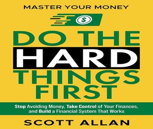Haz las cosas difíciles primero: Domina tu mentalidad financiera, de Scott Allan, edición en papel, Finanzas personales, Desarrollo personal - Product Image 2