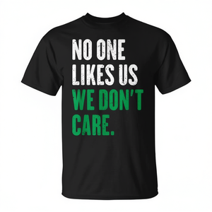 T-Shirt Promozionale con Scritta 'No One Likes Us We Don't Care' - Product Image 2
